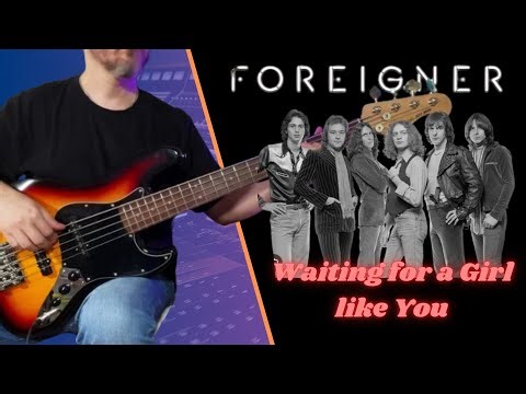 Foreigner - Waiting For A Girl Like You (Bass Cover)