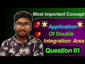 Application of Double Integration || Most Important Concept || Question 01