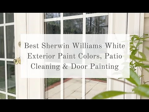 Best Sherwin Williams White Exterior Paint Colors, Patio Cleaning and Painting our Doors