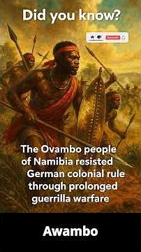 The Ovambo People’s Fierce Resistance to German Colonization 🇳🇦
