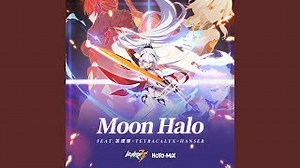 Moon Halo Chords (feat. 茶理理, TetraCalyx, Hanser) (Honkai Impact 3Rd "Everlasting Flames" Animated... - ChordU