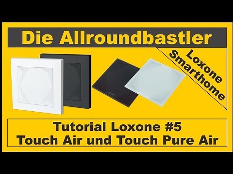 Tutorial Loxone #5 - Touch Air und Touch Pure Air