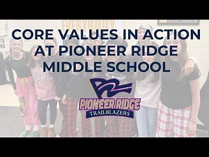 5 Core Values - Pioneer Ridge Middle School