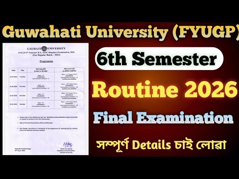 FYUGP 6th Semester Routine 2026 Final Exam Guwahati University || BA/B.Sc/B.Com 6th Sem Routine 2026