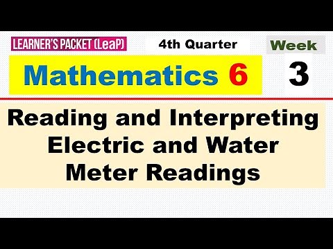 MATH 6 - QUARTER 4 - WEEK 3 | READING AND INTERPRETING ELECTRIC AND WATER METER READINGS