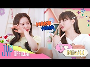 To.NiziU EP12 MAKO&NINA