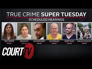 True Crime Super Tuesday: High-Profile Defendants in Court