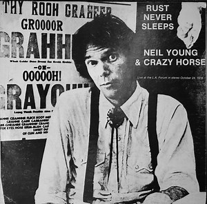Neil Young & Crazy Horse - Rust Never Sleeps