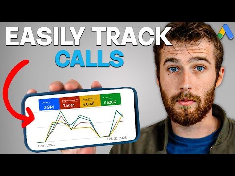 Google Ads Call Tracking: How to Track Website Calls, Call Extensions & Call Ads (2025 Tutorial)