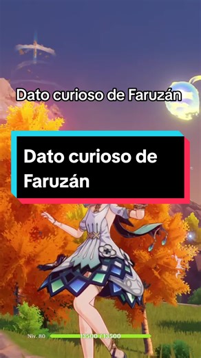Curiosidades sobre Faruzán en Genshin Impact