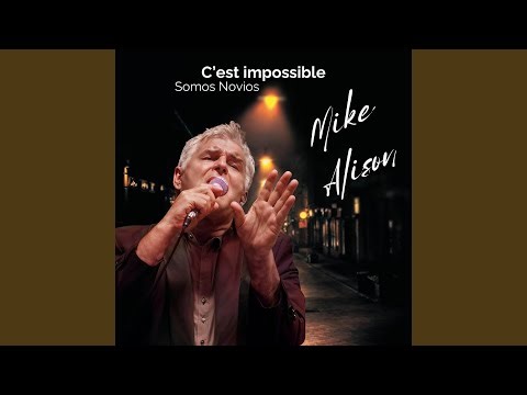 C'est Impossible (Somos Novios)