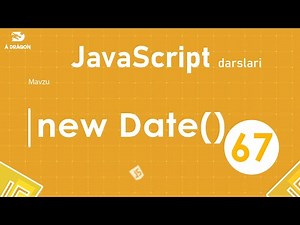 067. new Date / JavaScriptda vaqt | JavaScript darslari | O'zbek tilida | JavaScript Amaliyot
