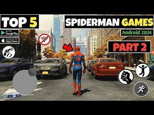 Top 5 Best Spider Man Games For Android | Best spiderman games for android 2024