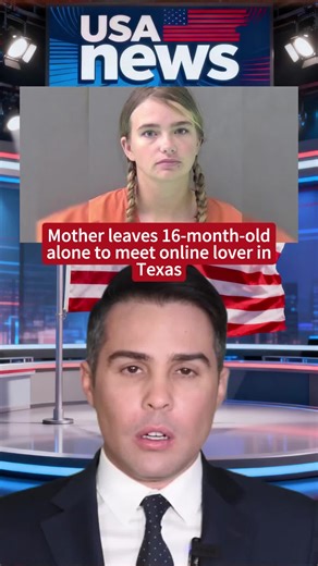 Mother leaves 16-month-old alone to meet online lover in Texas — a chilling case you can't ignore #storytime #childsafety #texas #onlinedating #parentsafety #fyp #foryou #pov #fypシ #story #tiktok #viral
