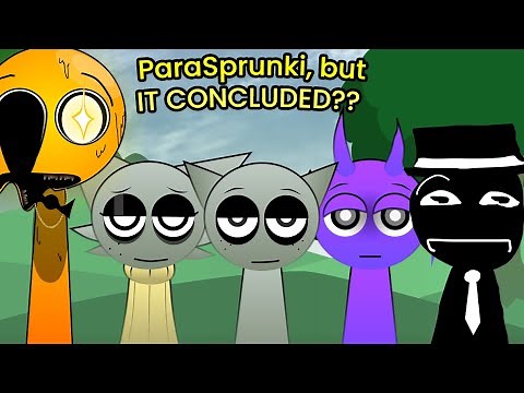ParaSprunki, but IT CONCLUDED?? - Part 2 (Dystheism)