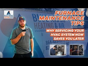Furnace Maintenance Tips: Why Servicing Your HVAC System Now Saves You Later | Blue Ridge H & A