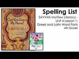 SAVVAS MyView Literacy - Unit 4 Lesson 1 - Spelling - 4th Grade