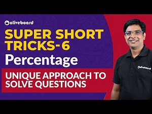 Super Short Tricks | Percentage | Unique Approach To Solve Percentage Questions | Part - 6