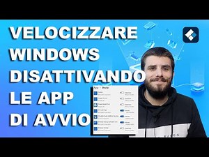 COME DISATTIVARE I PROGRAMMI DI AVVIO E VELOCIZZARE WINDOWS