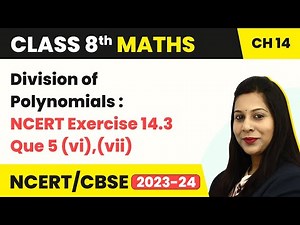 Class 8 Maths Cha.14| Division of Polynomials:NCERT Exercise 14.3Ques.No.5 (vi),(vii)- Factoristion