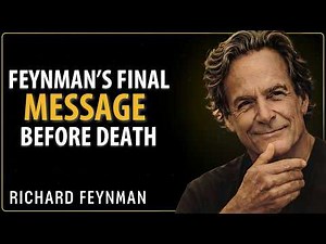 Feynman's Last Lecture Changed Physics FOREVER — Here's What He Said