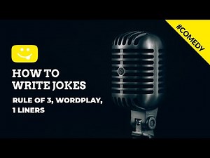 HOW TO WRITE JOKES - THE RULE OF 3 - WORDPLAY + 1 LINERS