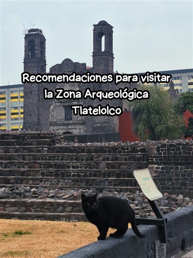 Recomendaciones para Visitar la Zona Arqueológica Tlatelolco