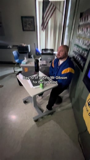 Day 10 of asking Mr Gibson for Burger King #viral #fyp #blowup #teacher #teacher