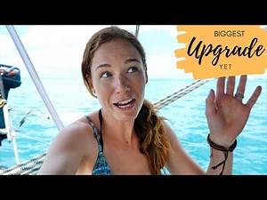 The LARGEST investment we've EVER made on the boat [EP 122]