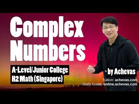 H2 Math Tuition by Achevas | Complex Numbers School Exam Question - Singapore A-Level & JC