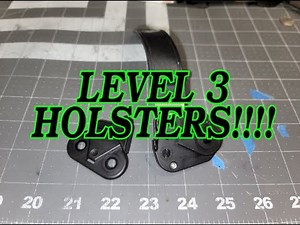 Level 3 Holsters Now! Here's how.