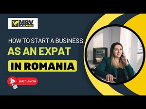 How To Start A Business In Romania As An Expat