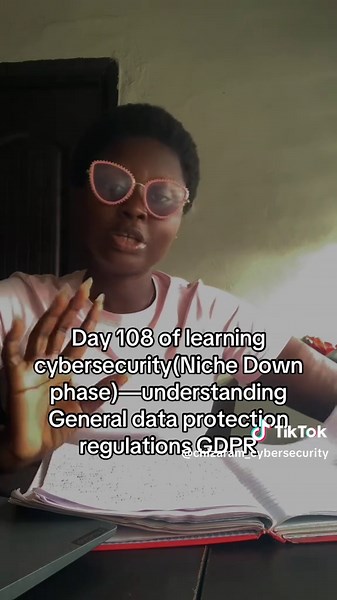 Day 108 of learning cybersecurity(Niche Down phase)—understanding General data protection regulations GDPR #cybersecurity #learningcybersecurity #gdpr