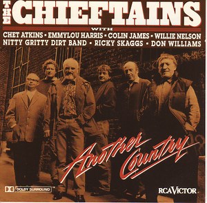 The Chieftains With Chet Atkins, Emmylou Harris, Colin James, Willie Nelson, Nitty Gritty Dirt Band, Ricky Skaggs, Don Williams - Another Country