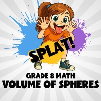 Volume of Spheres SPLAT! Math Game - No Prep Grade 8 Review