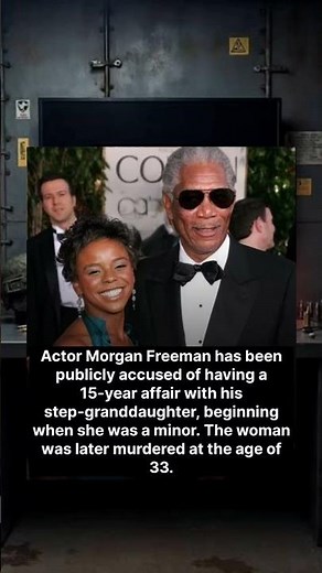 Shocking claims against Morgan Freeman: accused of 15-year affair with step-granddaughter 😳