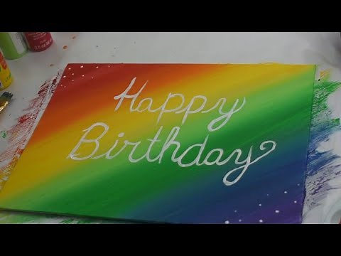 Rainbow happy birthday painting !!! Funworld & Art