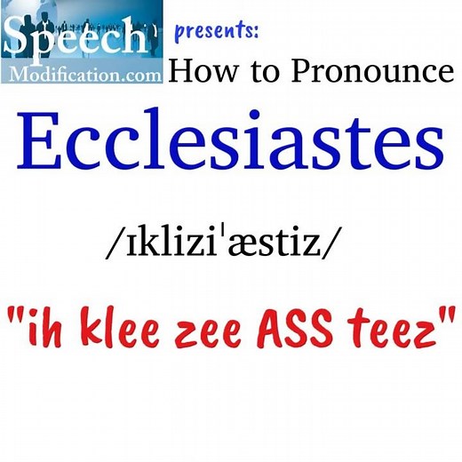 How to Pronounce Ecclesiastes