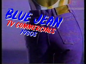 THE BEST BLUE JEAN COMMERCIALS OF THE 1980s