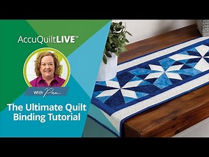 AQ Live: The Ultimate Quilt Binding Tutorial