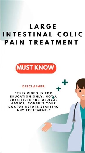 Large Intestinal Colic Pain Treatment | Exact Medicine Dose, Time & Days #instantrelief