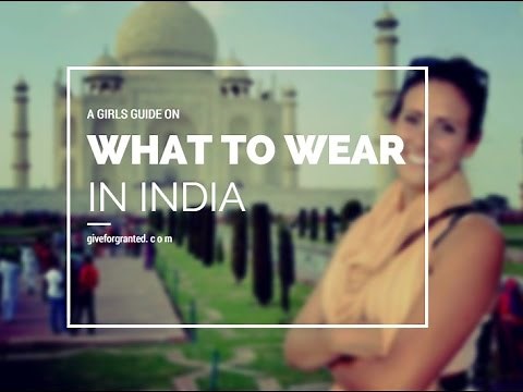 What to Wear in India | Female Travellers