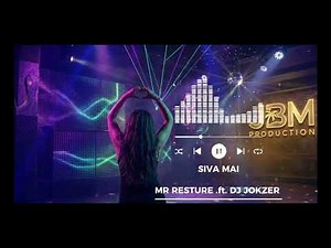 SIVA MAI _ MR RESTURE .ft. DJ JOKZER