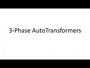 3 phase Introduction to 3 phase autotransformers