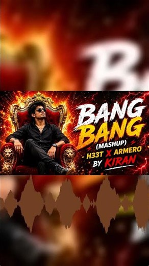 BANG BANG (MASHUP) - H33T X ARMERO | REMIX BY KIRAN
