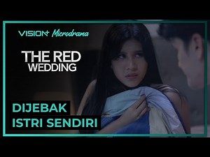 Testing the Loyalty of a Con Artist's Wife | Vision+ Microdrama: The Red Wedding