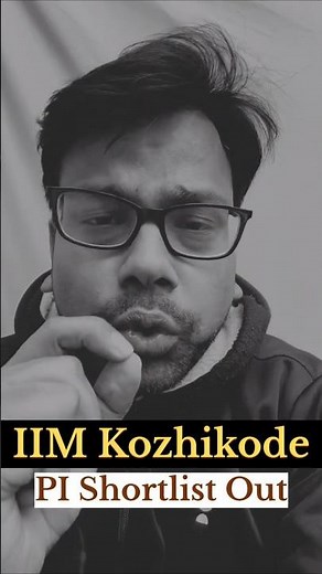 IIM Kozhikode 26-28 | PGP, PGP-Fin, PGP- LSM - PI Shortlist Out | Join CV 11.0 - Amiya Sir