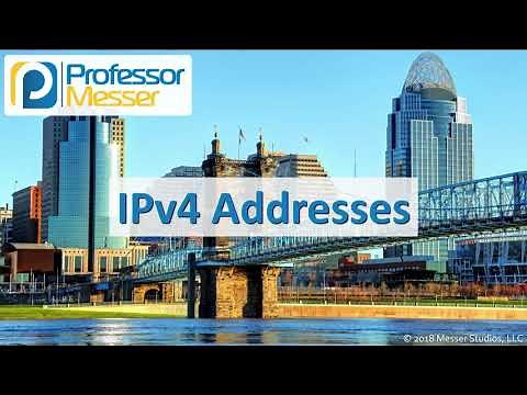 IPv4 Addresses - CompTIA Network+ N10-007 - 1.4