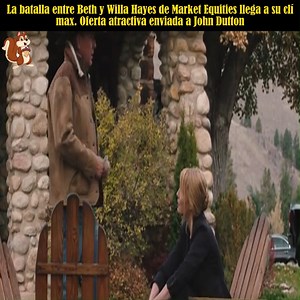 La batalla entre Beth y Willa Hayes de Market Equities llega a su clímax. Oferta atractiva enviada a John Dutton #yellowstone #YellowstoneTV. | Frases †.