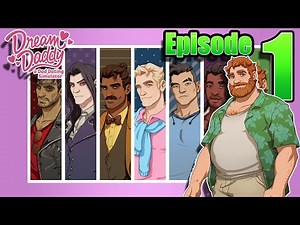 Dream Daddy: A Dad Dating Simulator - Episode 1